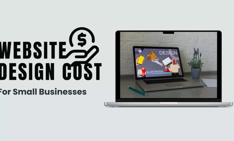 Breaking Down the Cost of Web Design Services for Small Businesses